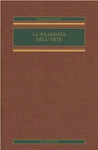 La filosofia dell'arte - Giovanni Gentile - copertina