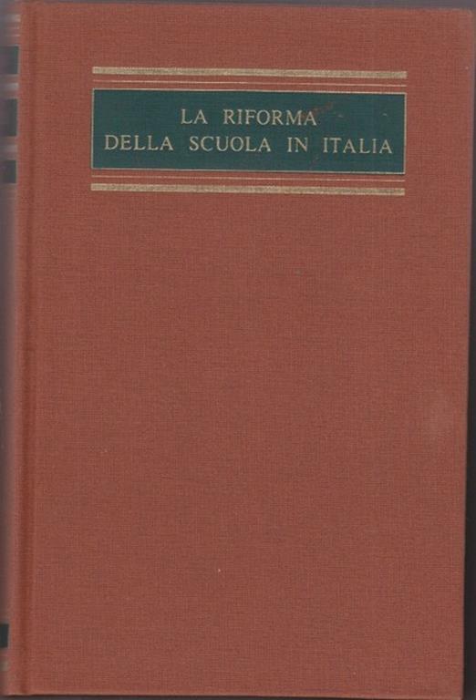 La riforma della scuola in Italia (rist. anast.) - Giovanni Gentile - 4
