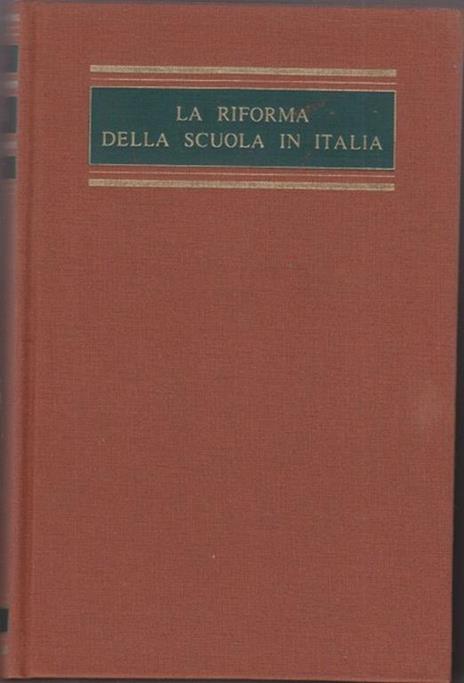 La riforma della scuola in Italia (rist. anast.) - Giovanni Gentile - copertina