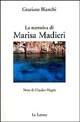 La narrativa di Marisa Madieri - Graziano Bianchi - copertina