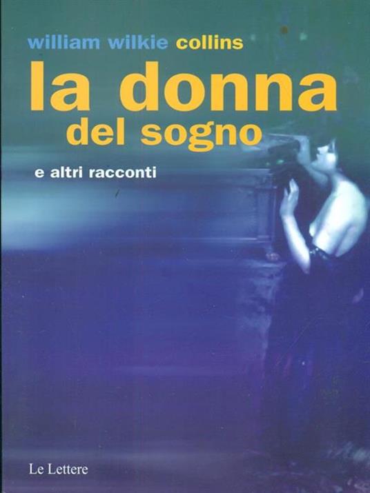 La donna del sogno e altri racconti - Wilkie Collins - 6