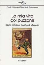 La mia vita col puzzone. Diario di Tobia, il gatto di Mussolini