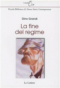La fine del regime - Dino Grandi - copertina