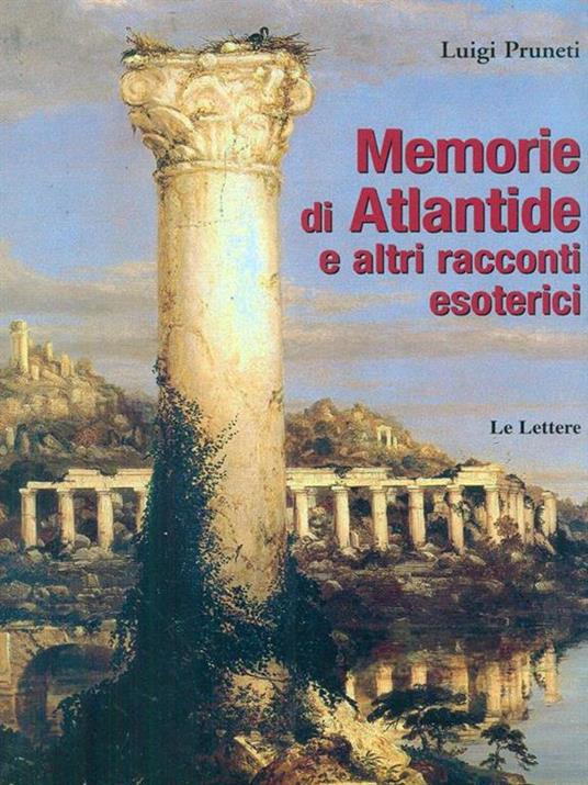 Memorie di Atlantide e altri racconti esoterici - Luigi Pruneti - 4