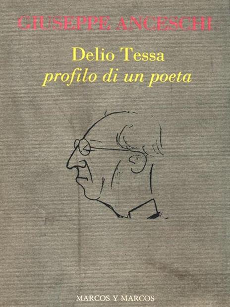 Delio Tessa. Profilo di un poeta - Giuseppe Anceschi - copertina