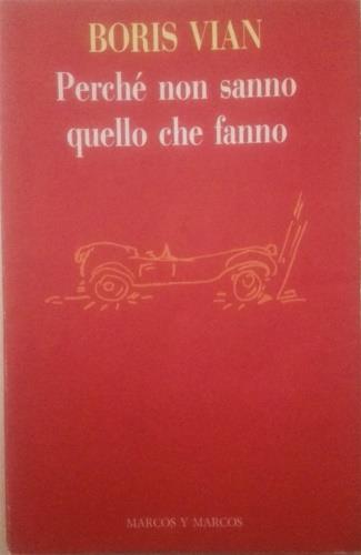 Perché non sanno quello che fanno - Boris Vian - copertina