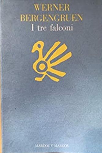 I tre falconi - Werner Bergengruen - copertina