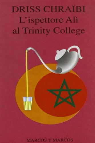 L' ispettore Alì al Trinity College - Driss Chraïbi - copertina