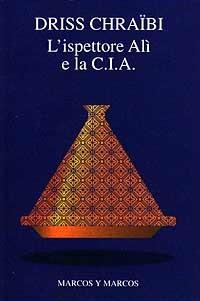 L' ispettore Alì e la CIA - Driss Chraïbi - copertina