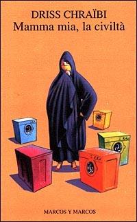 Mamma mia, la civiltà - Driss Chraïbi - copertina