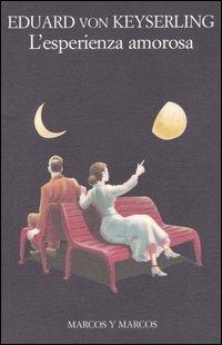 L' esperienza amorosa - Eduard von Keyserling - copertina