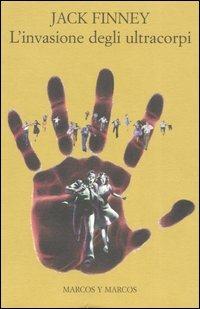 Jack Finney – L’invasione degli ultracorpi  (2005)