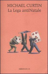 La lega antiNatale - Michael Curtin - copertina