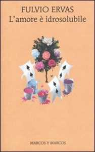Libro L'amore è idrosolubile Fulvio Ervas