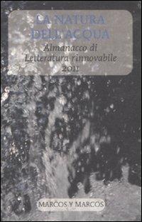 La natura dell'acqua. Almanacco di letteratura rinnovabile 2011 - copertina