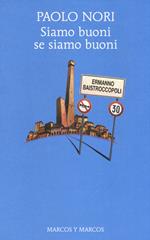 Siamo buoni se siamo buoni