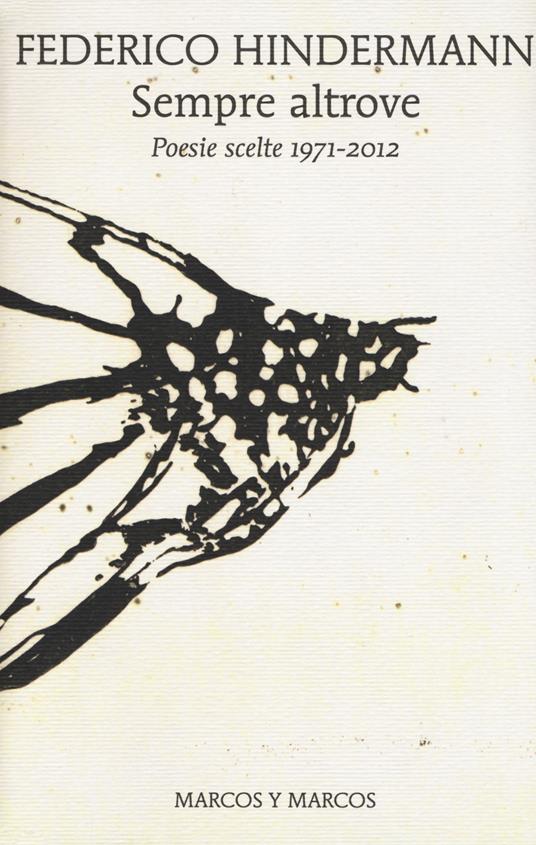 Sempre altrove. Poesie scelte 1971-2012 - Federico Hindermann - copertina