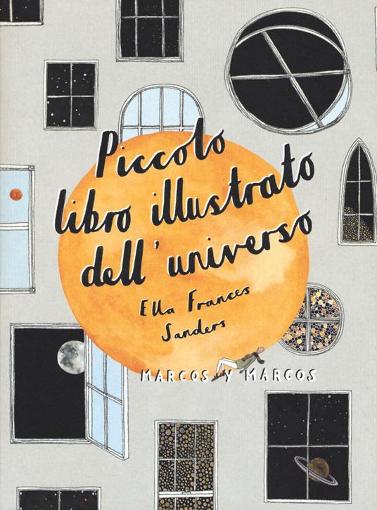 Piccolo libro illustrato dell'universo - Ella Frances Sanders - copertina
