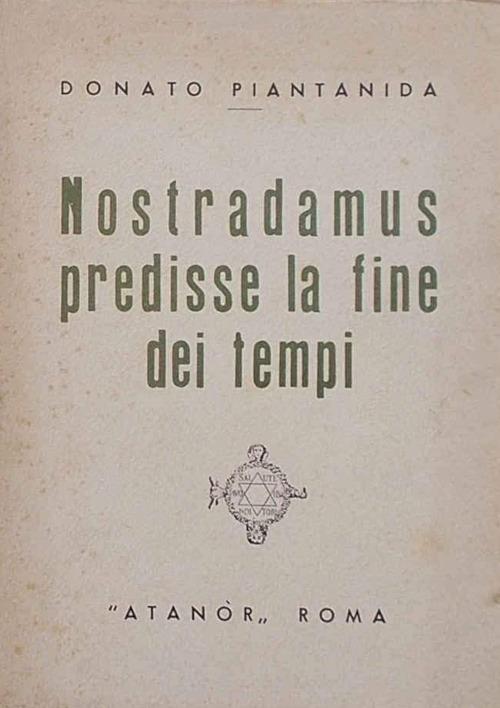 Nostradamus predisse la fine dei tempi - Donato Piantanida - copertina