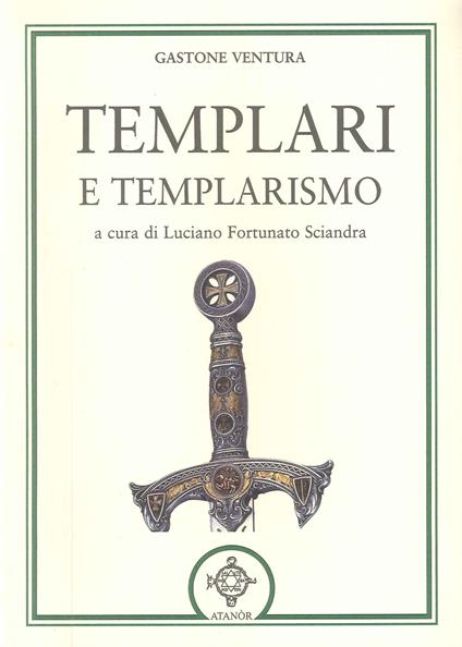 Templari e templarismo - Gastone Ventura - copertina
