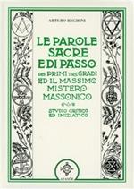 Le parole sacre e di passo dei primi tre gradi e il massimo mistero massonico