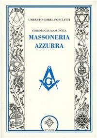 Simbologia massonica: massoneria azzurra - Umberto Gorel Porciatti - copertina