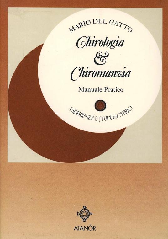 Chirologia e chiromanzia. Manuale pratico - Mario Del Gatto - copertina