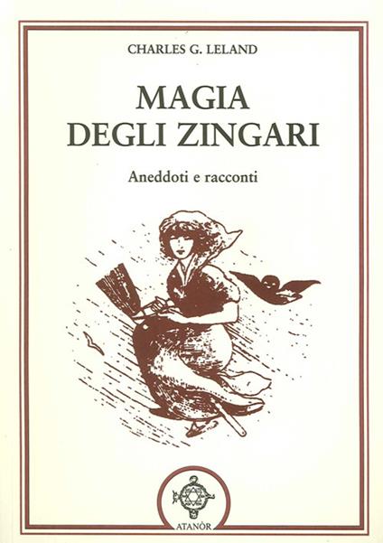 Magia degli zingari - Charles Godfrey Leland - copertina