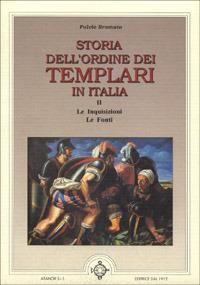 Storia dell'ordine dei Templari in Italia. Vol. 2: Le inquisizioni. Le fonti. - Fulvio Bramato - copertina
