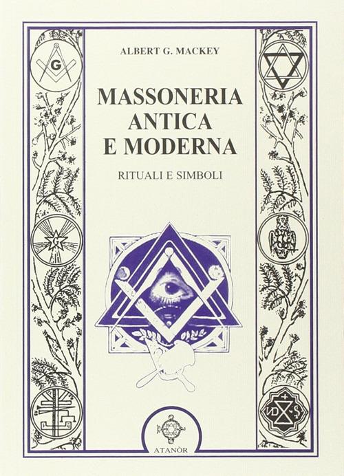 Massoneria antica e moderna - Albert G. Mackey - copertina