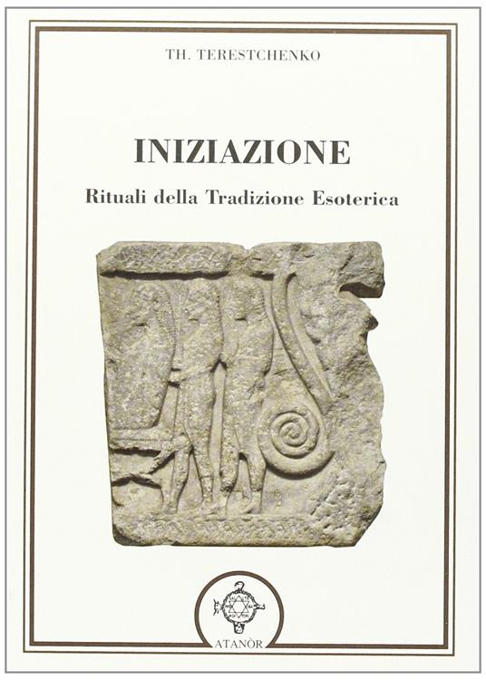 Iniziazione. Rituali nella tradizione esoterica - Th. Terestchenko - copertina