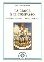 La croce e il compasso. Benedetto e Alessandro... il santo e il massone