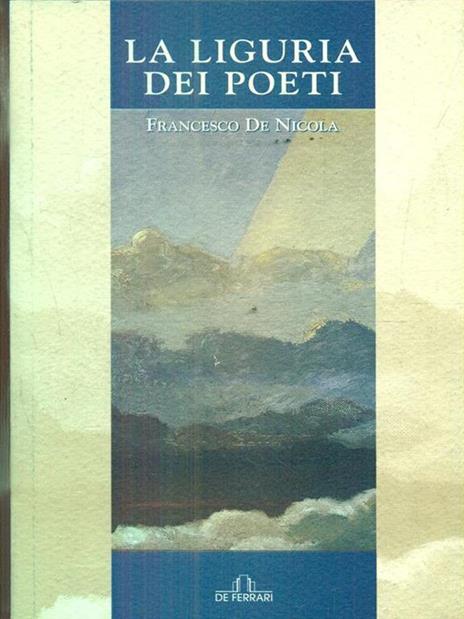 La Liguria dei poeti - Francesco De Nicola - copertina