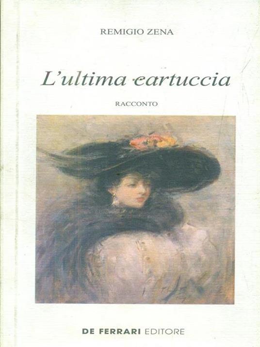 L' ultima cartuccia. Racconto - Remigio Zena - 4