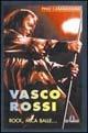 Vasco Rossi. Rock, mica balle...