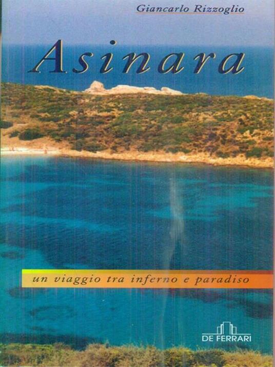 Asinara. Un viaggio tra inferno e paradiso - Giancarlo Rizzoglio - 2