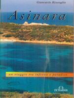 Asinara. Un viaggio tra inferno e paradiso