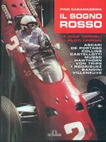 Il sogno rosso. Le gioie terribili di 11 piloti Ferrari