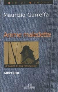 Anime maledette. Le ombre di san Terenziano - Maurizio Garreffa - copertina