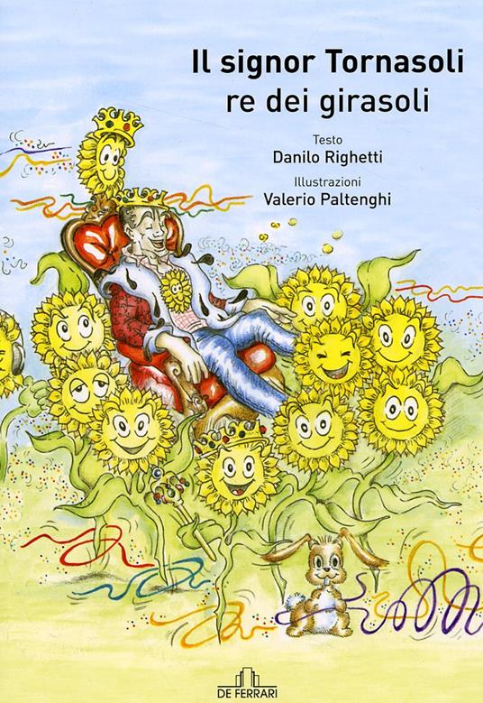 Il signor Tornasoli. Re dei girasoli - Danilo Righietti - copertina
