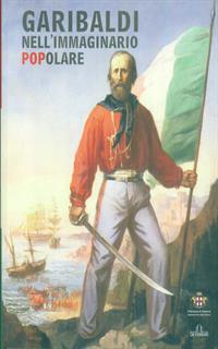 Garibaldi nell'immaginario popolare