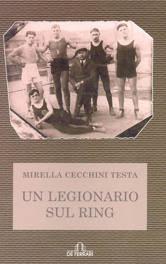 Un legionaro sul ring - Mirella Cecchini Testa - copertina