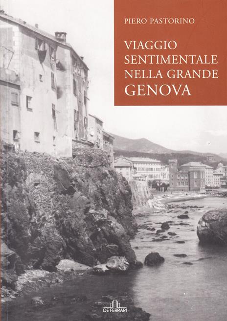 Viaggio sentimentale nella grande Genova - Piero Pastorino - copertina
