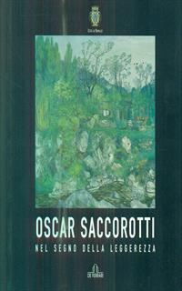 Oscar Saccorotti. Nel segno della leggerezza. Ediz. illustrata