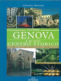 Vivere Genova e il suo centro storico - Vittorio Sirianni - copertina