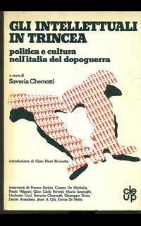 Gli intellettuali in trincea. Politica e culture nell'Italia del dopoguerra