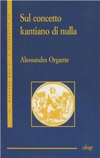 Sul concetto kantiano di nulla - Alessandra Organte - copertina