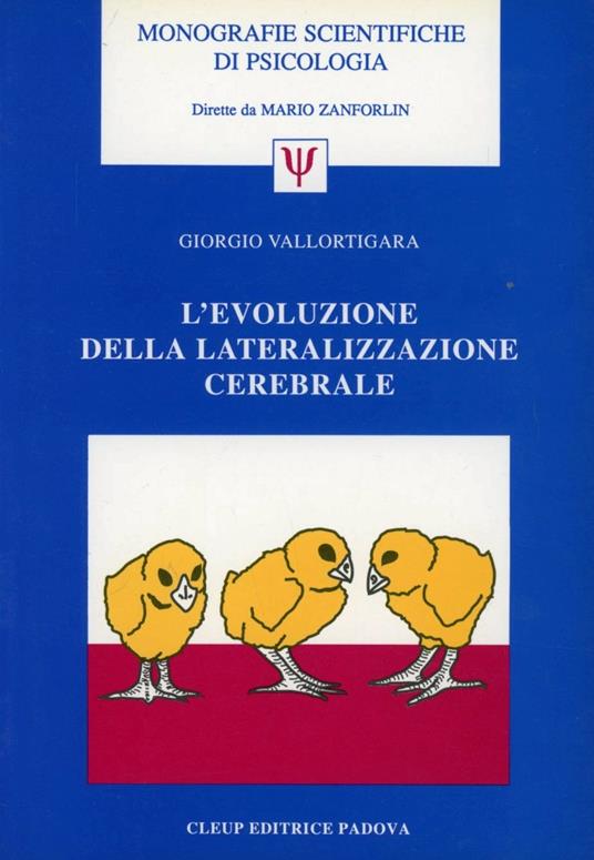 L' evoluzione della lateralizzazione cerebrale - Giorgio Vallortigara - copertina