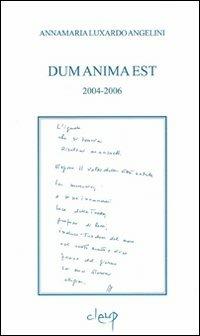 Dun anima est 2004-2006 - Annamaria Luxardo Angelini - copertina