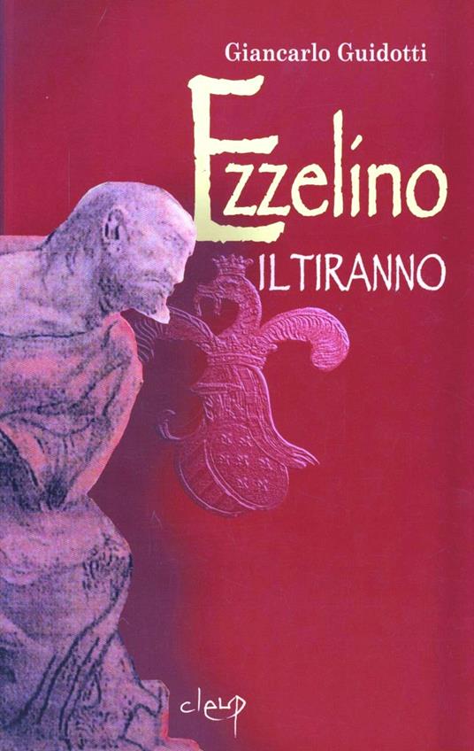Ezzelino il tiranno - Giancarlo Guidotti - copertina